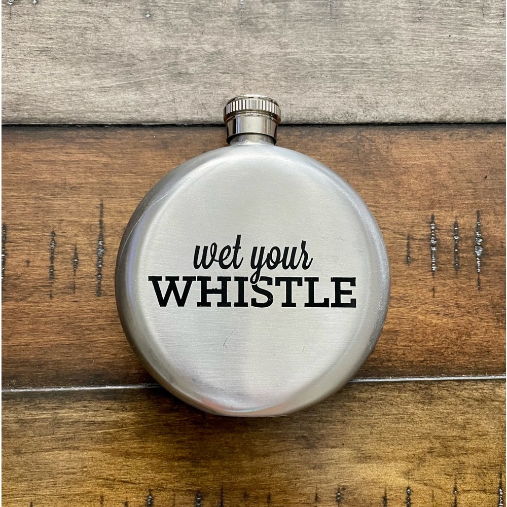 Flask Stainless Steel “Wet Your Whistle”